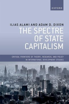 The Spectre of State Capitalism - Alami, Ilias; Dixon, Adam D