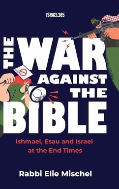 The War Against the Bible - Mischel, Rabbi Elie