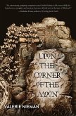 Upon the Corner of the Moon Upon the Corner of the Moon