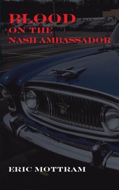 Blood on the Nash Ambassador - Mottram, Eric