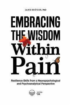 Embracing the Wisdom Within Pain - Krüger, Jane