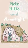 Mole Hills and Moonlight