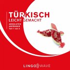 Türkisch Leicht Gemacht - Absoluter Anfänger - Teil 1 von 3 (MP3-Download)