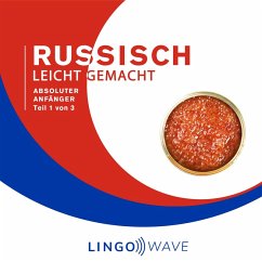 Russisch Leicht Gemacht - Absoluter Anfänger - Teil 1 von 3 (MP3-Download)