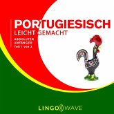 Portugiesisch Leicht Gemacht - Absoluter Anfänger - Teil 1 von 3 (MP3-Download)