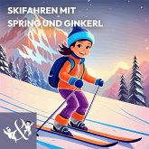 Skifahren mit Spring und Ginkerl (MP3-Download)