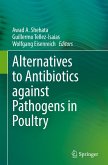 Alternatives to Antibiotics against Pathogens in Poultry