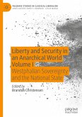 Liberty and Security in an Anarchical World Volume I