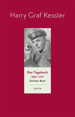 Das Tagebuch (1880-1937), Band 6 (Das Tagebuch 1880-1937, Bd. 6) - Kessler, Harry Graf
