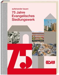 75 Jahre Evangelisches Siedlungswerk - Narz, Roxanne; Windsheimer, Bernd