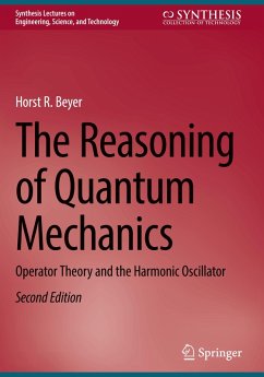 The Reasoning of Quantum Mechanics - Beyer, Horst R.