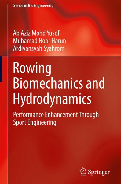 Rowing Biomechanics and Hydrodynamics Rowing Biomechanics and Hydrodynamics