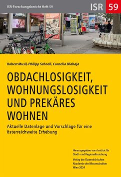 Obdachlosigkeit, Wohnungslosigkeit und prekäres Wohnen - Musil, Robert; Schnell, Philipp; Dlabaja, Cornelia