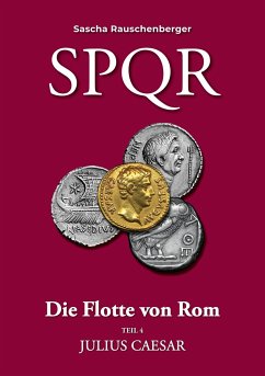 SPQR - Die Flotte von Rom - Rauschenberger, Sascha