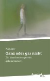 Ganz oder gar nicht