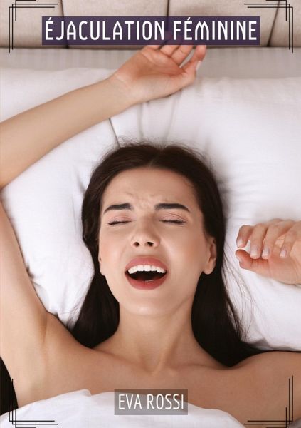 Éjaculation Féminine Éjaculation Féminine