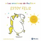 Las emociones de Gastón. Estoy feliz Las emociones de Gastón. Estoy feliz