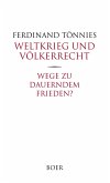 Weltkrieg und Völkerrecht - Wege zu dauerndem Frieden?