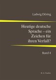 Heutige deutsche Sprache - ein Zeichen für ihren Verfall?