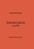 Elämäni päivät osa XIII (eBook, ePUB)