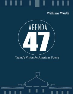 Agenda 47 (eBook, ePUB) - Wurt, William