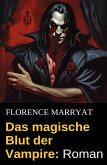 Das magische Blut der Vampire: Roman (eBook, ePUB)