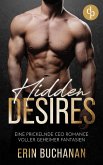 Hidden Desires Eine prickelnde CEO Romance voller geheimer Fantasien (eBook, ePUB) Hidden Desires Eine prickelnde CEO Romance voller geheimer Fantasien (eBook, ePUB)