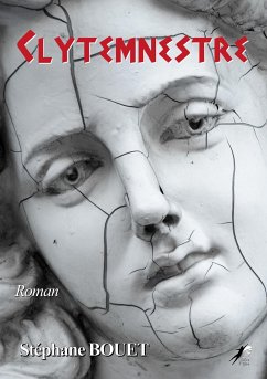 Clytemnestre (eBook, ePUB) - Bouet, Stéphane