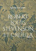 Robert Louis Stevenson et Cruella (eBook, ePUB)