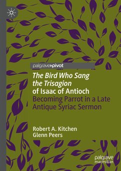 'The Bird Who Sang the Trisagion' of Isaac of Antioch (eBook, PDF) - Kitchen, Robert A.; Peers, Glenn