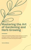 Mastering the Art of Gardening and Herb Growing (eBook, ePUB)