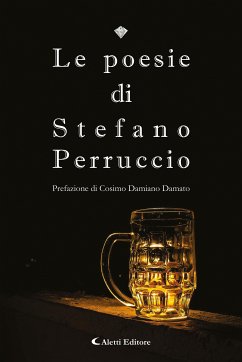 Le poesie di Stefano Perruccio (eBook, ePUB) - Perruccio, Stefano