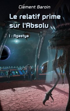 Le relatif prime sur l'Absolu (eBook, ePUB) - Baroin, Clément