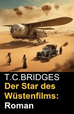 Der Star des Wüstenfilms: Roman (eBook, ePUB)