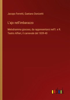 L'ajo nell'imbarazzo