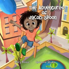 The Adventures Of Jacob Spoon - Bowie, Mary