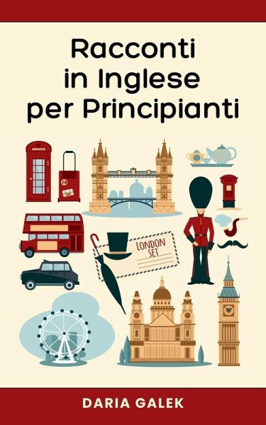 Racconti in Inglese per Principianti Racconti in Inglese per Principianti