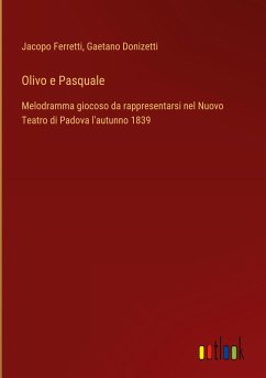 Olivo e Pasquale - Ferretti, Jacopo; Donizetti, Gaetano