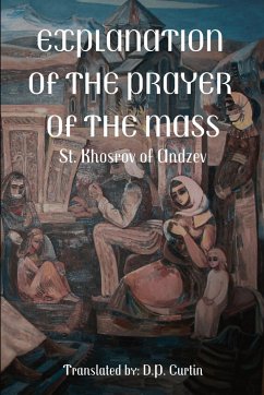 Explanation of the Prayer of the Mass - St. Khrosrov of Andzev