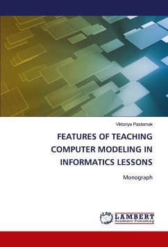 FEATURES OF TEACHING COMPUTER MODELING IN INFORMATICS LESSONS - Pasternak, Viktoriya