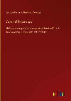 L'ajo nell'imbarazzo - Ferretti, Jacopo; Donizetti, Gaetano