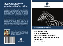 Die Rolle der traditionellen Institutionen und der Verbrechensbekämpfung in Afrika - Igbashangev, Scholastica