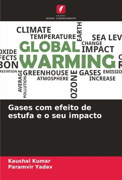 Gases com efeito de estufa e o seu impacto - Kumar, Kaushal;Yadav, Paramvir