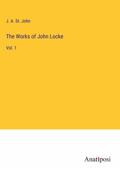 The Works of John Locke - John, J. A. St.