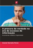 A procura da verdade na era do excesso de informação