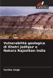 Vulnerabilità geologica di Khetri... - Bild 1