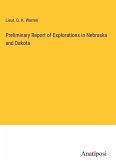 Preliminary Report of Explorations in Nebraska and Dakota