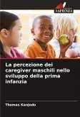 La percezione dei caregiver maschili nello sviluppo della prima infanzia