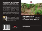 Contributions de l'agroforesterie à la lutte contre l'érosion des sols