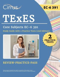 TExES Core Subjects EC-6 391 Study Guide with 2 Practice Tests - Canizales, Eric